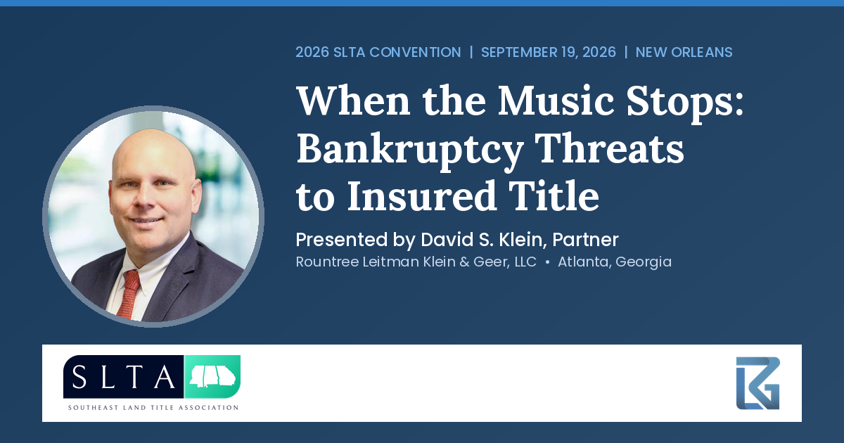 David S. Klein presents 'When the Music Stops: Bankruptcy Threats to Insured Title' at the 2026 Southeast Land Title Association Convention in New Orleans